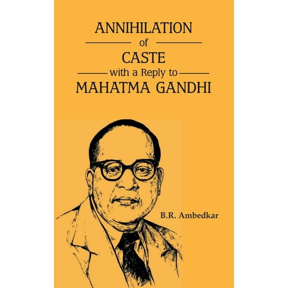 Annihilation of Caste with a reply to Mahatma Gandhi, (Paperback)