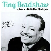 Tiny Bradshaw - I'm A High Ballin' Daddy - Music & Performance - Vinyl
