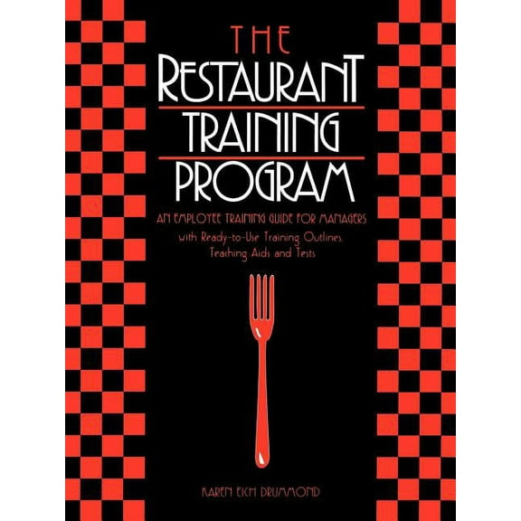 The Restaurant Training Program: An Employee Training Guide for Managers, (Paperback)