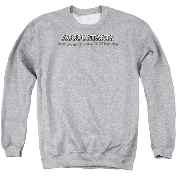 - Accountants Do It Balance - Crewneck Sweatshirt - Small