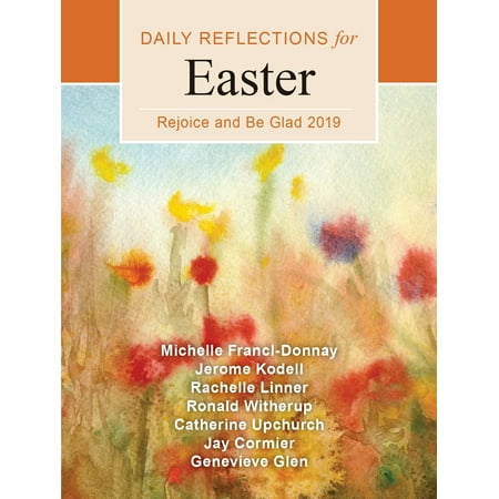 Rejoice and Be Glad : Daily Reflections for Easter