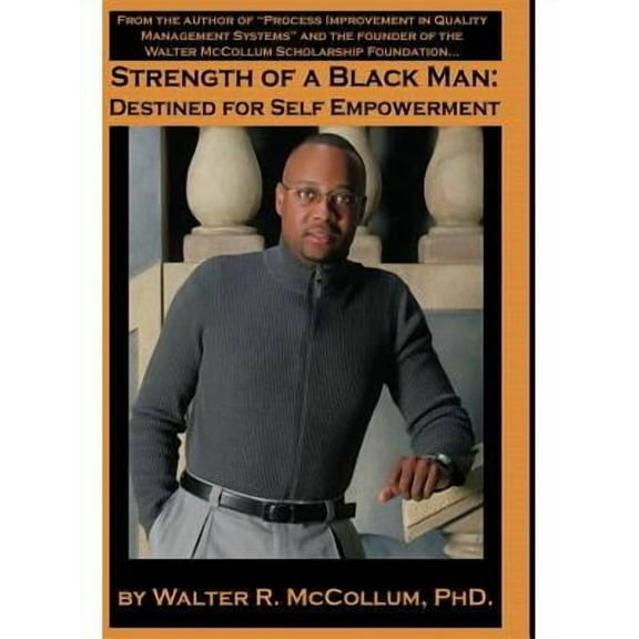 Strength of a Black Man : Destined for Self-Empowerment