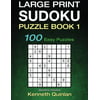 Large Print Sudoku Puzzle Book 1: 100 Easy Puzzles
