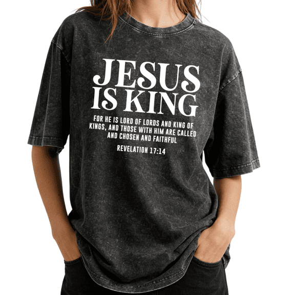 Revelation 17:14 Jesus Is King Graphic Wash Print Tshirt Graphic Tees Shirts Charcoal Relaxed Fit S-2XL Faith Tops