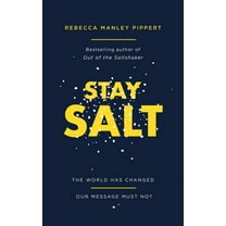 Stay Salt: The World Has Changed: Our Message Must Not, (Paperback)