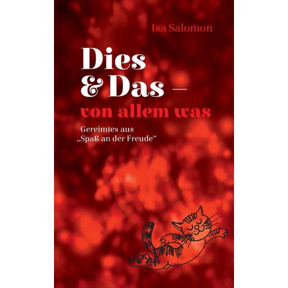 Dies & Das - von allem was: Gereimtes aus "SpaÃ an der Freude", (Paperback)