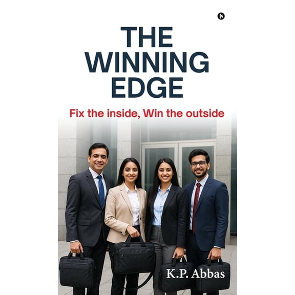 The Winning Edge: Fix the inside, Win the outside, (Hardcover)