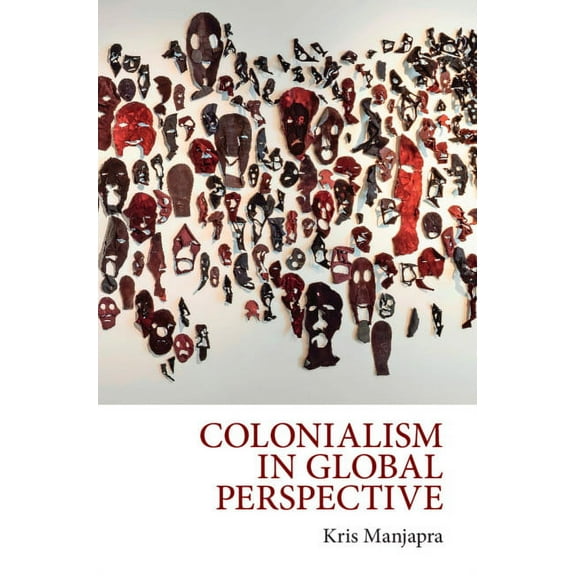 Colonialism in Global Perspective, (Hardcover)