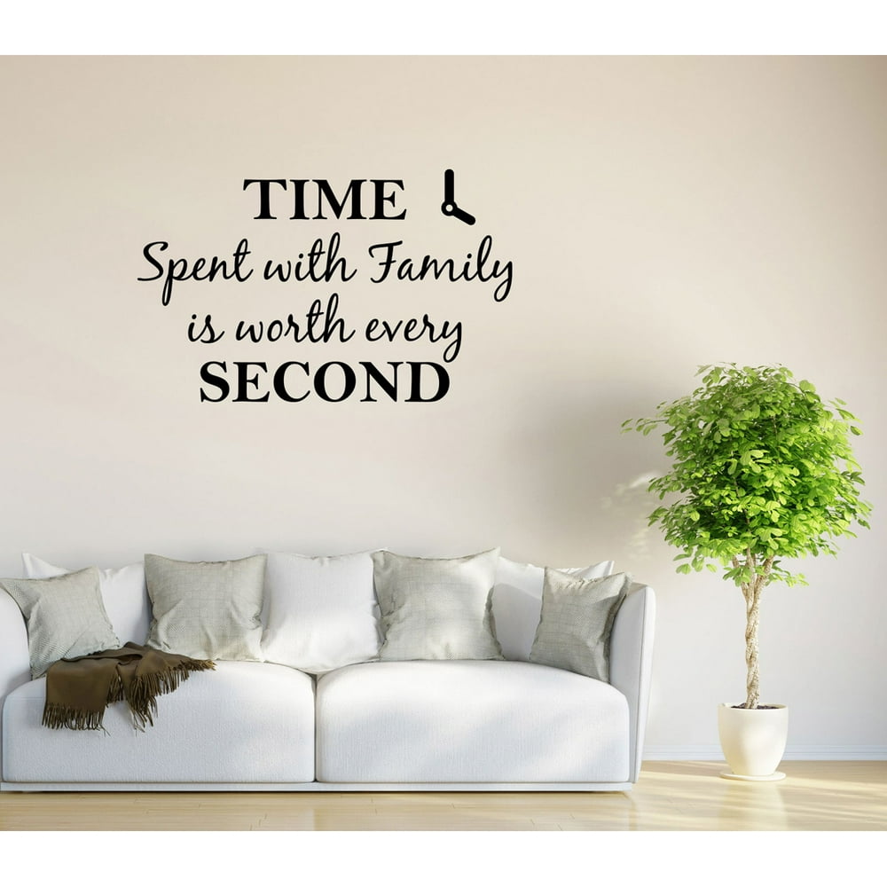 Wall Decal Quote Time Spent with Family Is Worth Every Second GD22