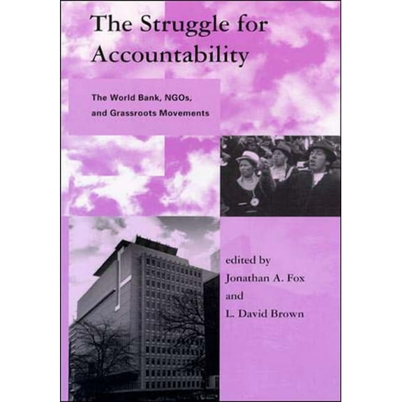 Global Environmental Accord: Strategies The Struggle for Accountability: The World Bank, Ngos, and Grassroots Movements, (Paperback)
