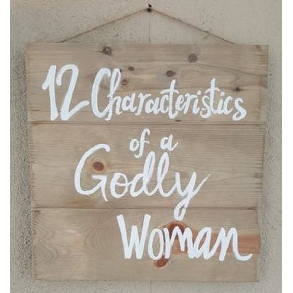 Pre-Owned 12 Characteristics of a Godly Woman: A 12-Week Journey of Developing the Godly Woman Within You (Paperback) 1732505020 9781732505025