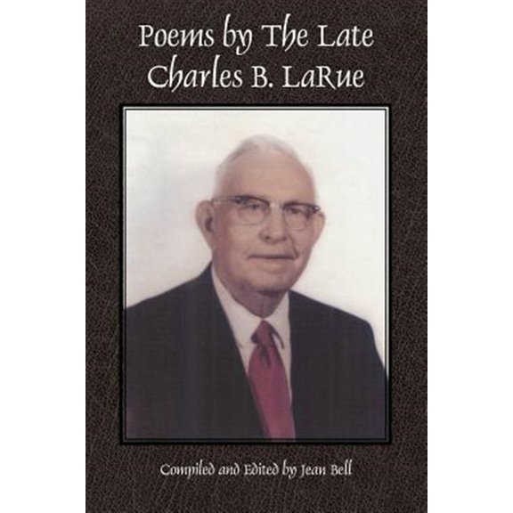 Poems by The Late Charles B. LaRue (Paperback)