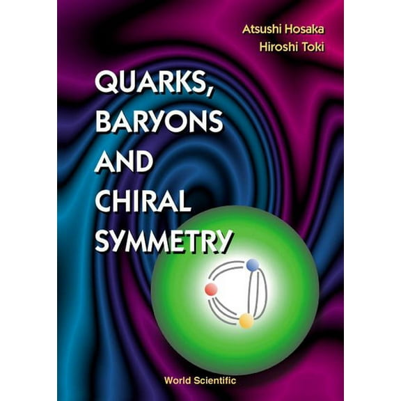 Quarks, Baryons and Chiral Symmetry, (Hardcover)