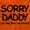Orange, variant on Sorry Daddy you have Two Bosses Now Toddler Boy Girl T Shirt Infant Toddler Brisco Brands 12M