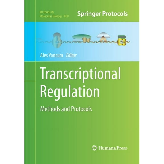 Methods in Molecular Biology Transcriptional Regulation: Methods and Protocols, Book 809, (Paperback)