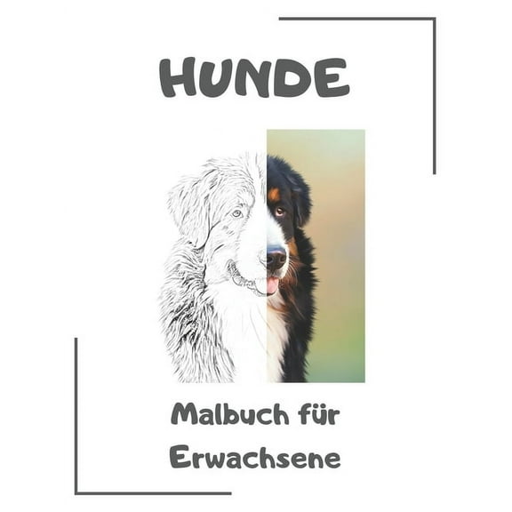 Hunde Malbuch fr Erwachsene: Hunde Ausmalbuch mit 50 Motiven. Ideal zur Stressbewltigung und Entspannung  German Edition   Paperback  1702394336 9781702394338 Bettina Hahlweg