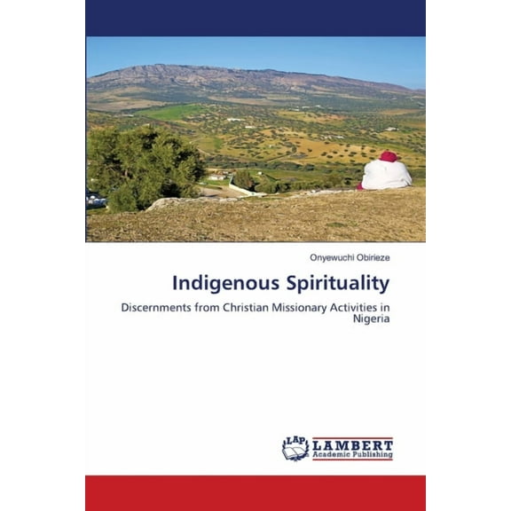 Indigenous Spirituality, (Paperback)