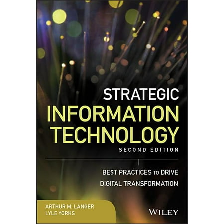 Wiley CIO: Strategic Information Technology: Best Practices to Drive Digital Transformation (Best M 2 For The Money)