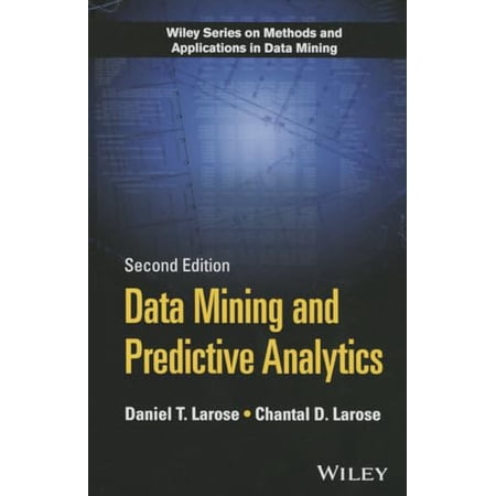 Pre-Owned Data Mining and Predictive Analytics (Wiley Series on Methods and Applications in Data Mining) 9781118116197 1118116194 Hardcover 2 edition