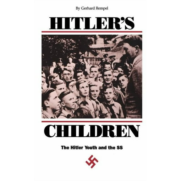 Hitler's Children: The Hitler Youth and the SS, (Paperback)