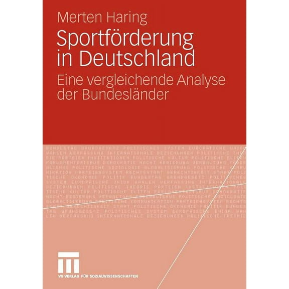 SportfÃ¶rderung in Deutschland: Eine Vergleichende Analyse Der BundeslÃ¤nder, (Paperback)