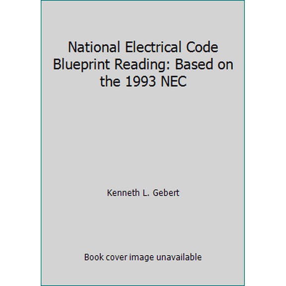 Pre-Owned National Electrical Code Blueprint Reading: Based on the 1993 NEC (Paperback) 0826915566 9780826915566