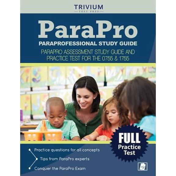 Pre-Owned Paraprofessional Study Guide : Parapro Assessment Study Guide and Practice Test for the 0755 & 1755