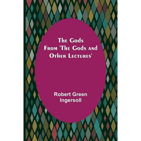 The Gods; From 'The Gods and Other Lectures', (Paperback)