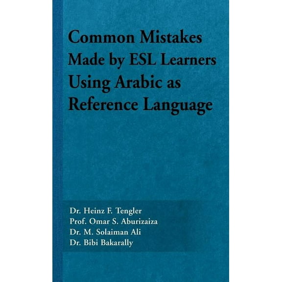 Common Mistakes Made by ESL Learners Using Arabic as Reference Language (Hardcover)