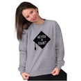 thumbnail image 3 of Never Doubt Proud Graduate Graduation Sweatshirt for Men or Women Brisco Brands L, 3 of 6