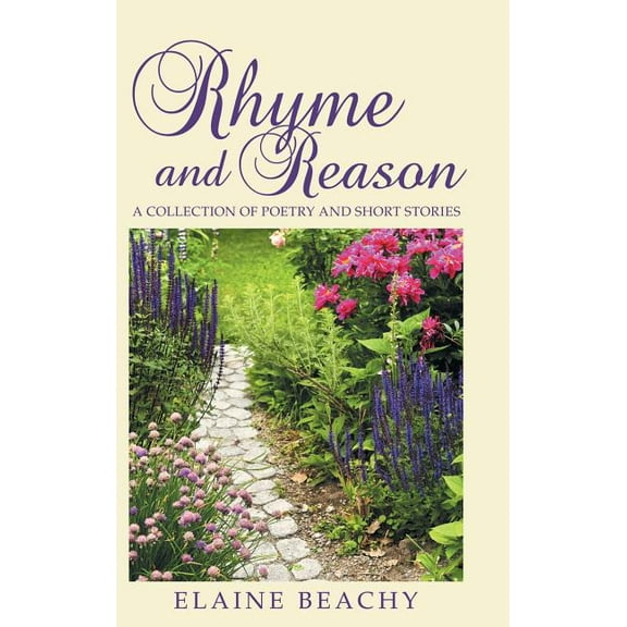 Rhyme and Reason: A Collection of Poetry and Short Stories (Hardcover)