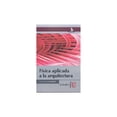 thumbnail image 1 of Libro de Física aplicada a la arquitectura Ediciones de la U 9789587623772, 1 of 2