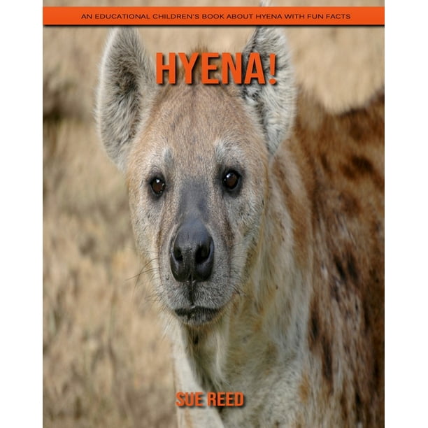 Hyena! An Educational Children's Book about Hyena with Fun Facts ...