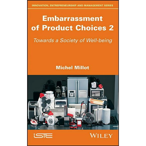 Embarrassment of Product Choices 2: Towards a Society of Well-Being (Hardcover)