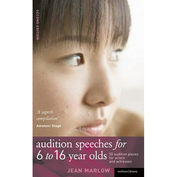 Audition Speeches Audition Speeches for 6-16 Year Olds: 50  Audition Pieces for Actors and Actresses, (Paperback)