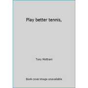 Play better tennis,, Used [Paperback]