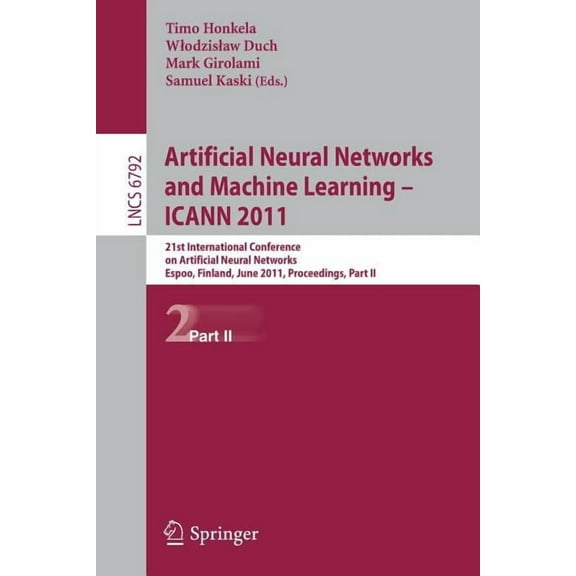 Artificial Neural Networks and Machine Learning: ICANN 2011, part 2, (Paperback)