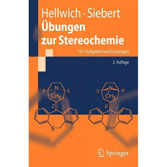 Ãbungen Zur Stereochemie: 191 Aufgaben Und LÃ¶sungen, (Paperback)