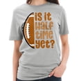 thumbnail image 3 of Is It Halftime Yet Graphic Design Short Sleeve Deluxe Jersey T-Shirt - Heather Grey XL, 3 of 4
