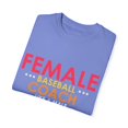 thumbnail image 3 of Humorous Baseball Coaches Ladies Statements Sarcastic Pun Hilarious Softball Player Mockery Saying Graphic Unisex Garment-Dyed T-shirt, 3 of 4