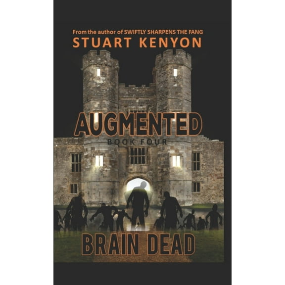 Brain Dead - Augmented book 4: A Post-Apocalyptic Zombie (Series #4) (Paperback)