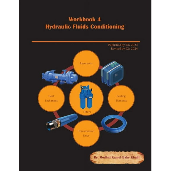 Workbook 4 : Hydraulic Fluids Conditioning: Troubleshooting and Failure Analysis (Paperback)