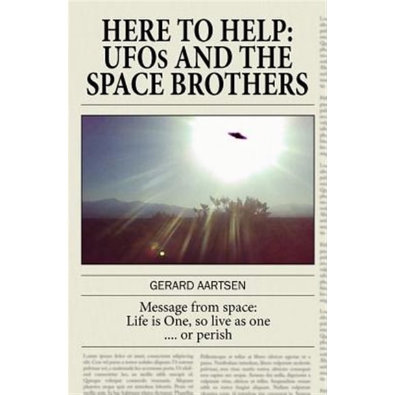 Pre-Owned Here to Help: UFOs and the Space Brothers (Paperback) 9081549537 9789081549530