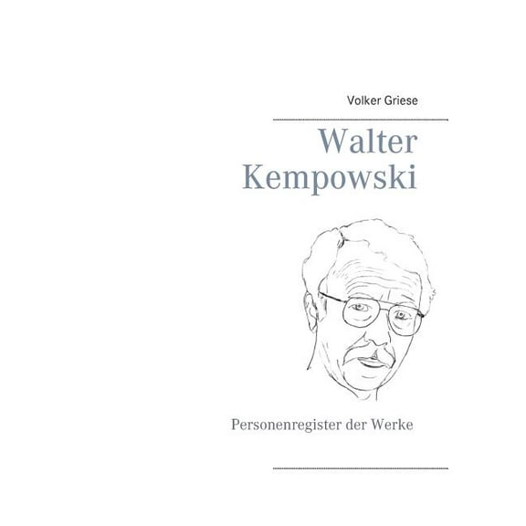 Walter Kempowski: Personenregister der Werke, (Paperback)