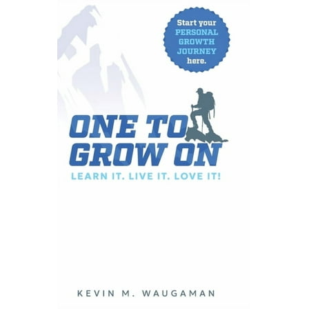 One to Grow on: Learn It. Live It. Love It!, (Hardcover)