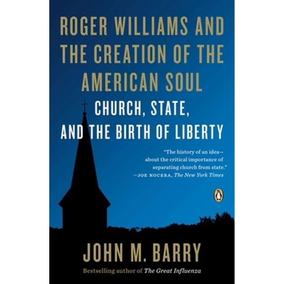 Pre-Owned Roger Williams and the Creation of the American Soul: Church, State, and the Birth of Liberty (Paperback) 0143122886 9780143122883