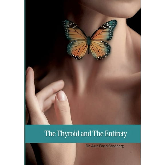 The Thyroid and The Entirety, (Paperback)