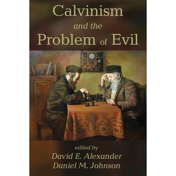 Calvinism and the Problem of Evil, (Paperback)