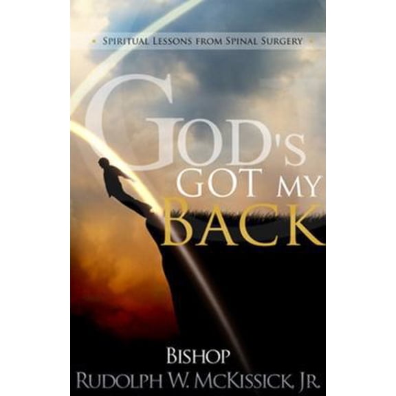 Pre-Owned God's Got My Back: Spiritual Lessons From Spinal Surgery (Paperback) 0982530307 9780982530306