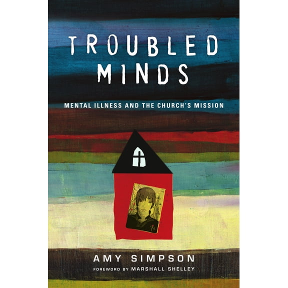 Pre-Owned Troubled Minds: Mental Illness and the Church's Mission (Paperback) 0830843043 9780830843046